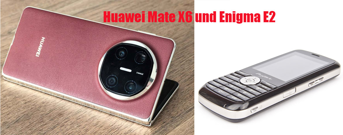 Enigma E2 und Huawei Mate X6