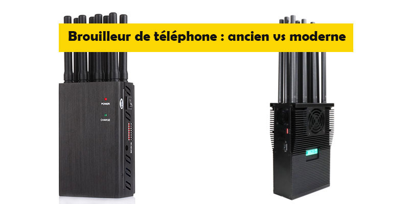 Brouilleur de téléphone: ancien vs moderne