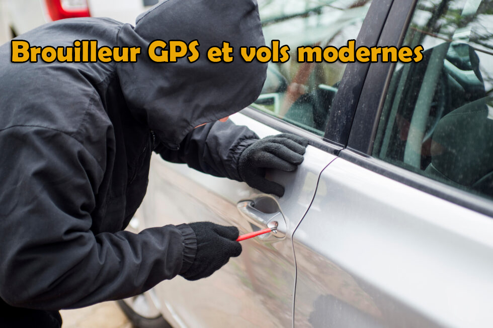 Brouilleur GPS et voleurs