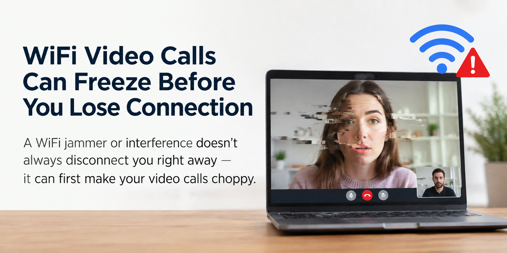 WiFi video call freezing due to signal interference